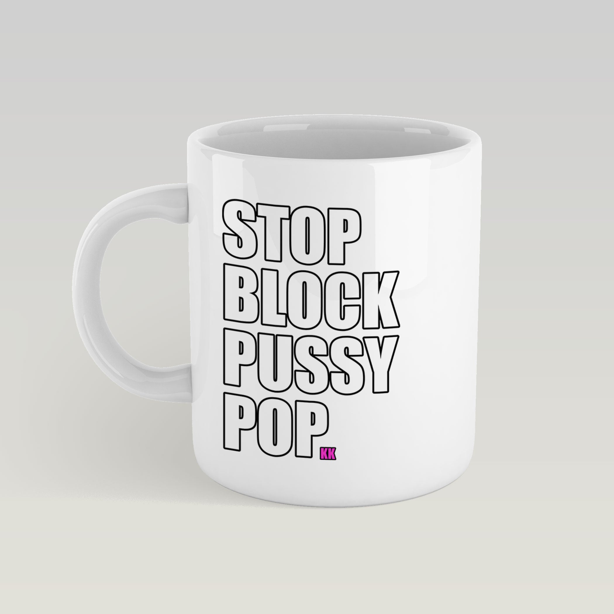 Kitten Kaboodle - Stop Block Pussy Pop Mug