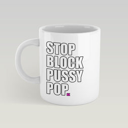 Kitten Kaboodle - Stop Block Pussy Pop Mug