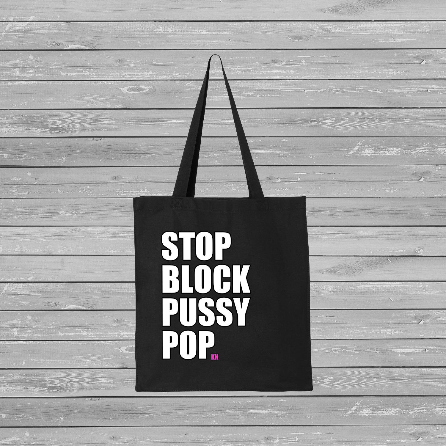 Kitten Kaboodle - Stop Block Pussy Pop Tote Bag