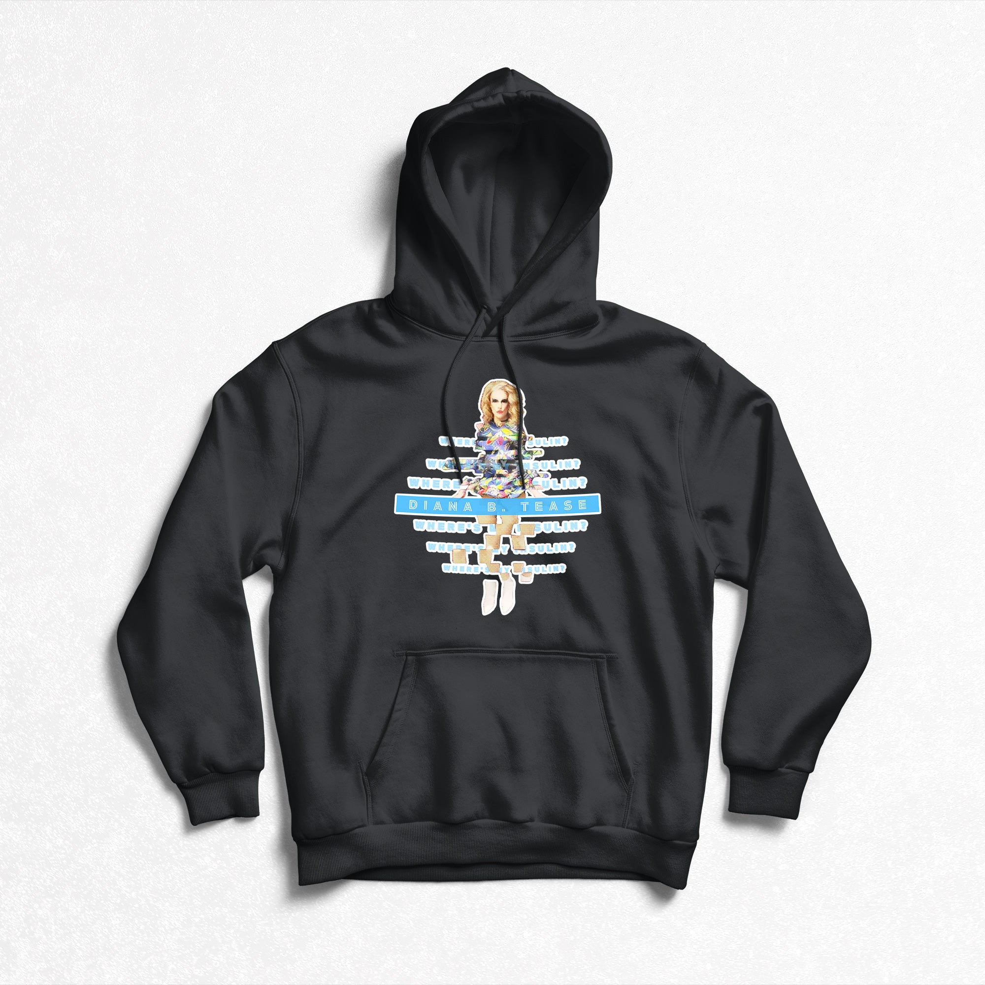 Diana B Tease - Where's my Insulin Pullover Hoodie