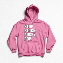 Kitten Kaboodle - Stop Block Pussy Pop Pullover Hoodie