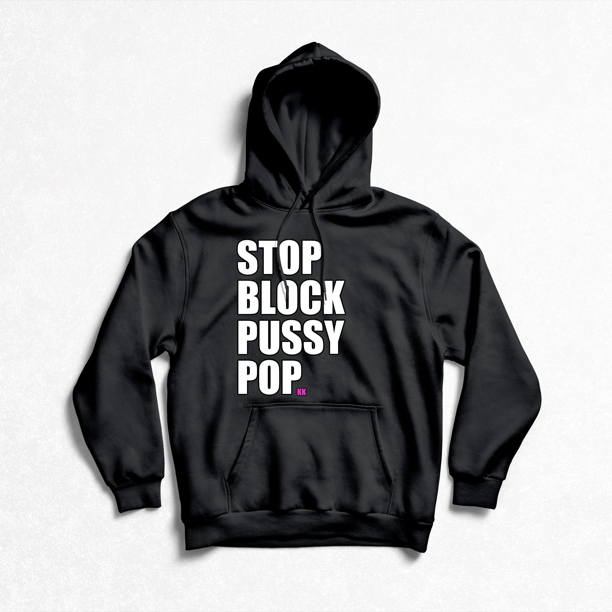 Kitten Kaboodle - Stop Block Pussy Pop Pullover Hoodie