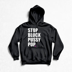 Kitten Kaboodle - Stop Block Pussy Pop Pullover Hoodie