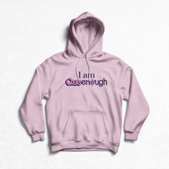 Maple Queef - I am Queenough Pullover Hoodie