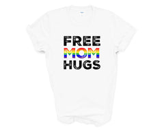 Pride - Free Mom Hugs Rainbow - Shirt