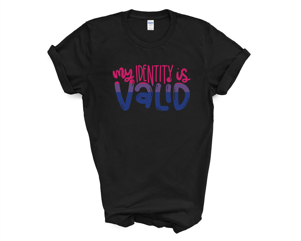 Pride - My Identity is VALID - Bisexual Shirt