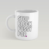 Kitten Kaboodle - Stop Block Pussy Pop Mug