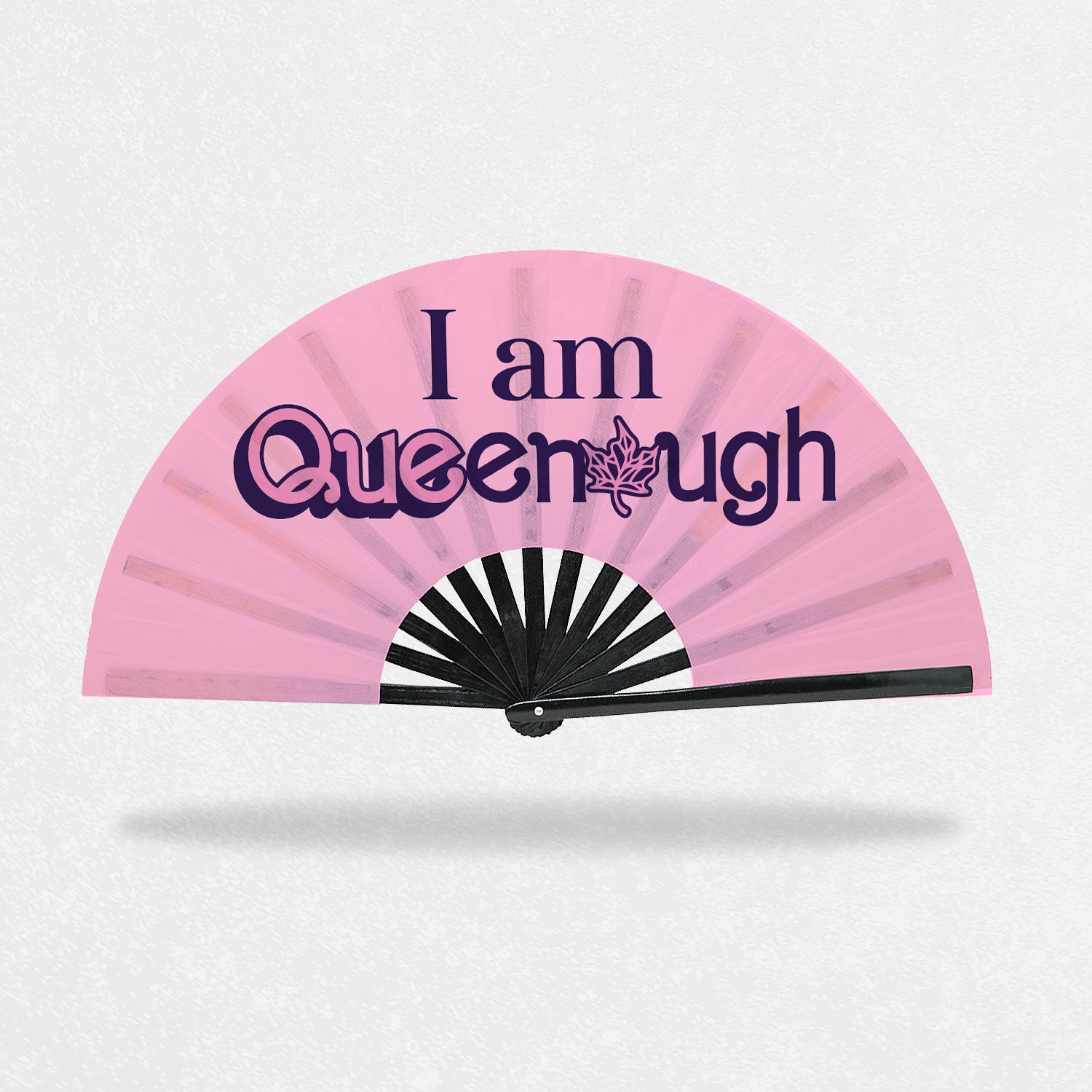 Maple Queef - I am Queenough Clack Fan