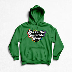 Strathroy Pride - Make the Yuletide Gay Pullover Hoodie