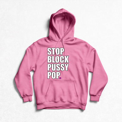 Kitten Kaboodle - Stop Block Pussy Pop Pullover Hoodie