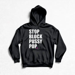 Kitten Kaboodle - Stop Block Pussy Pop Pullover Hoodie