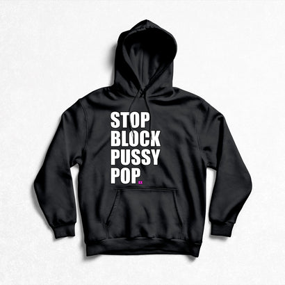 Kitten Kaboodle - Stop Block Pussy Pop Pullover Hoodie