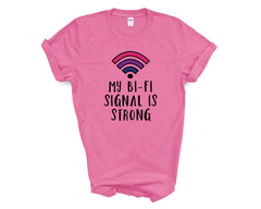 Pride - My Bi-Fi Signal is Strong - Shirt