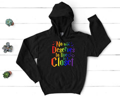 Pride - No One Deserves to Live in a Closet - Pullover Hoodie