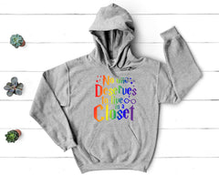 Pride - No One Deserves to Live in a Closet - Pullover Hoodie